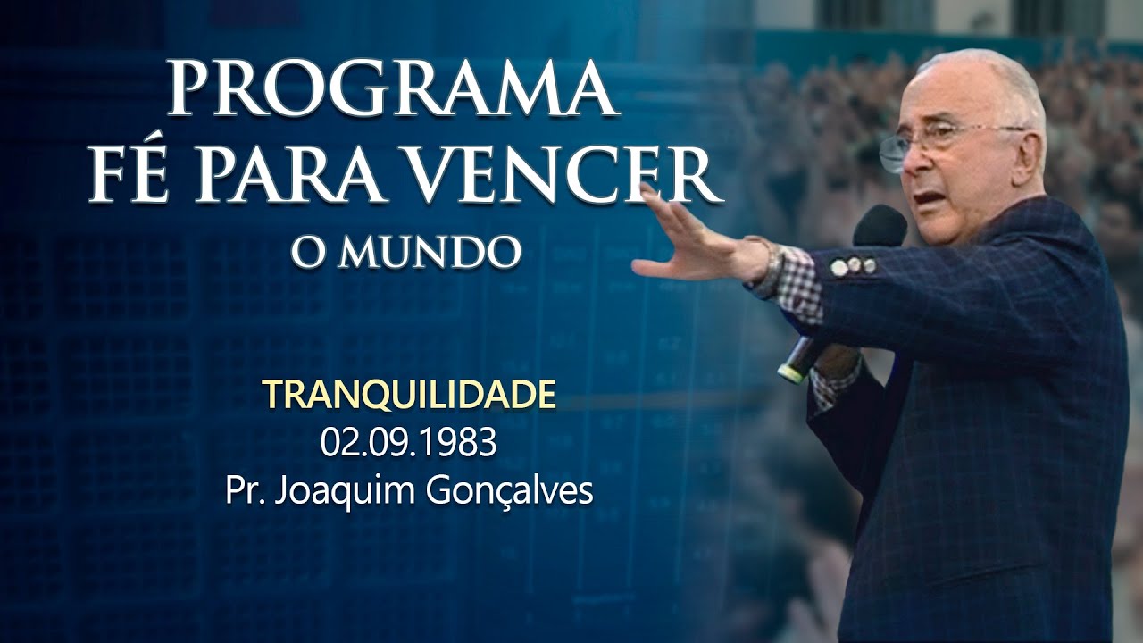 02.09.1983 - TRANQUILIDADE - Pr. Joaquim Gonçalves