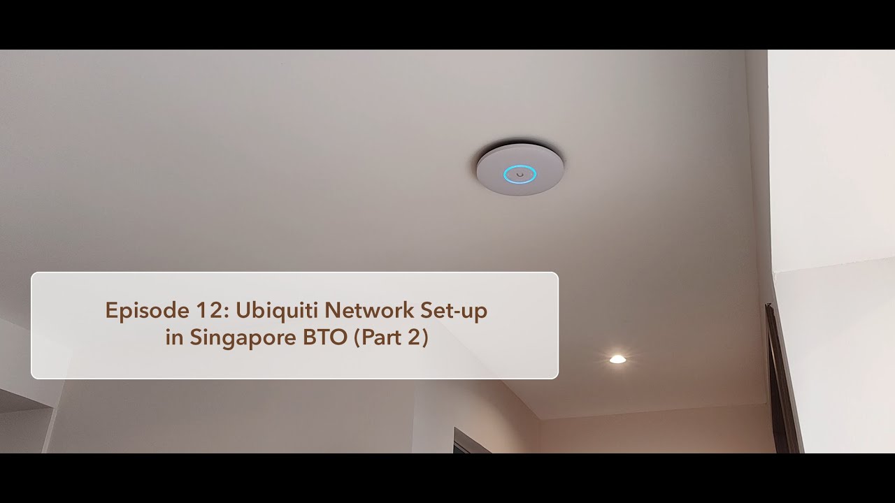 [Beans&Beams Reno Vlog] Ep12: Ubiquiti Network In Singapore BTO (Part 2)