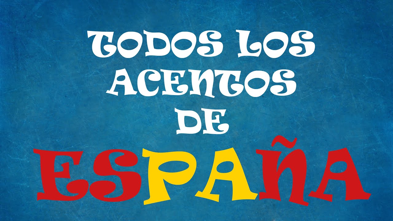 TODOS LOS ACENTOS DE ESPAÑA // ALL THE ACCENTS FROM SPAIN