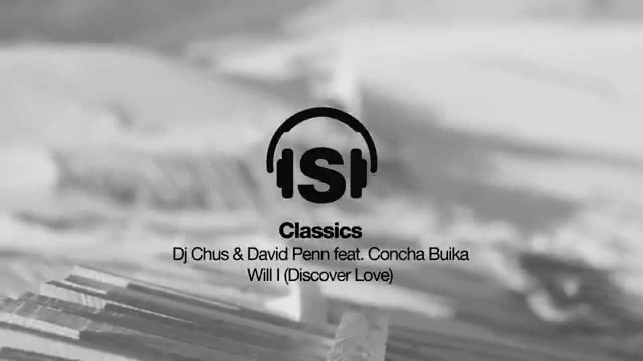 DJ Chus & David Penn 'Will I' feat. Concha Buika