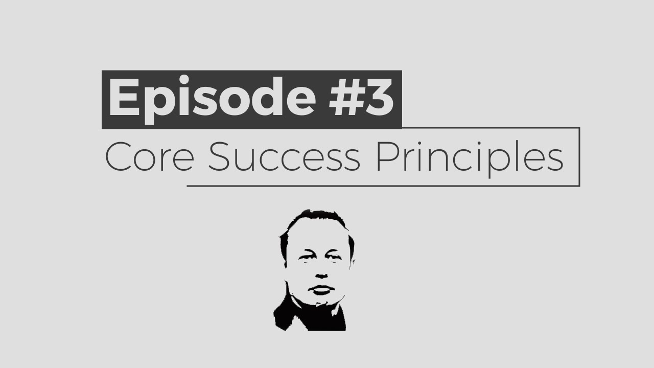 1001 Ways To Improve Your Business - Ep. 3 - Core Success Principles of Elon Musk