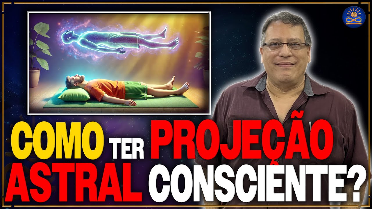 Projeção Astral como fazer? - Wagner Borges