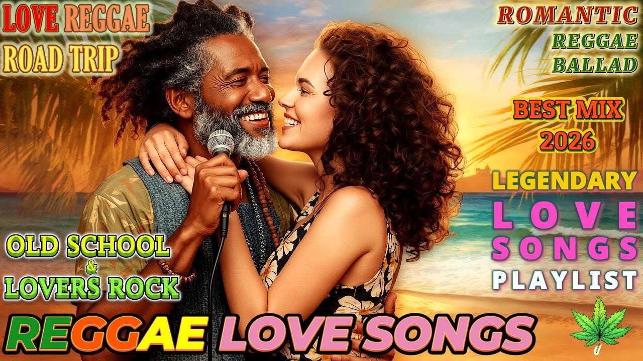 REGGAE LOVE SONG - ROMANTIC POP - BALLAD | LEGENDARY REGGAE LOVE & ROMANCE 💛 CHILL ROAD MIX 💛