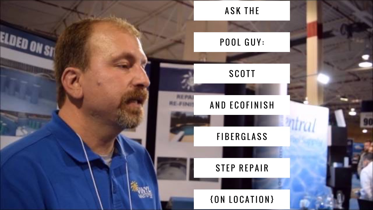 Ask the Pool Guy: Scott and EcoFinish Fiberglass Step Repair {On Location}