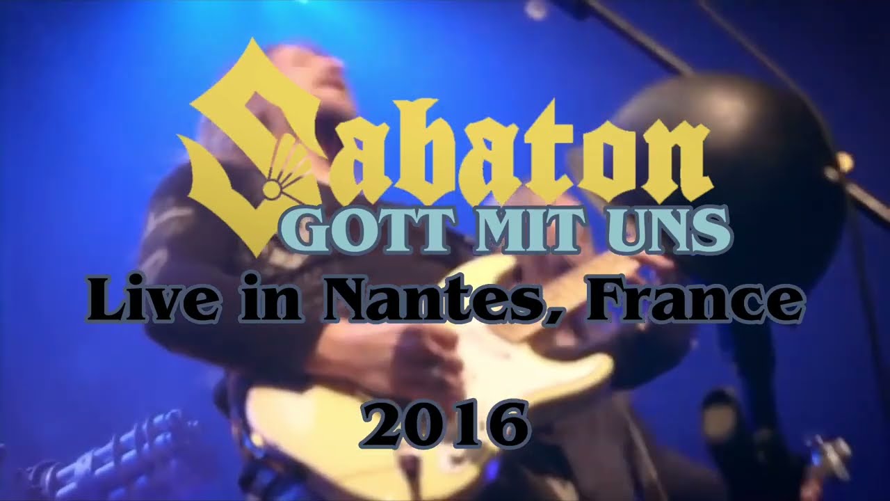 SABATON - Gott Mit Uns (live in Nantes, France 2016)