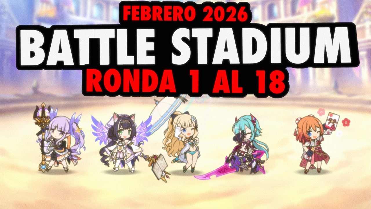 Equipos para el Battle Stadium Febrero 2026 | Rondas 1–18 | Princess Connect! Re:Dive