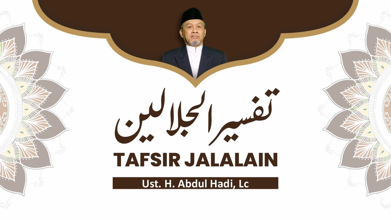 KITAB TAFSIR JALALAIN Bersama Ust. Abdul Hadi, Lc. (09/02/2026)