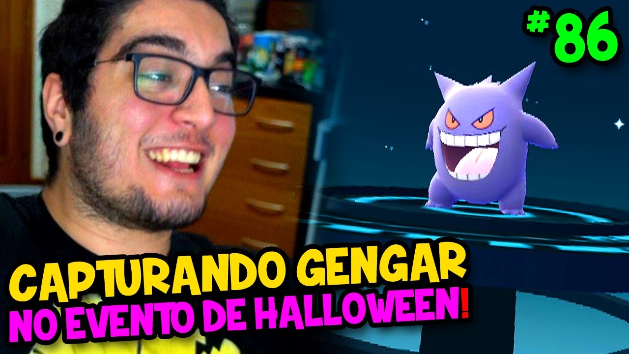 POKÉMON GO #86 - CAPTURANDO O GENGAR NO EVENTO DE HALLOWEEN !