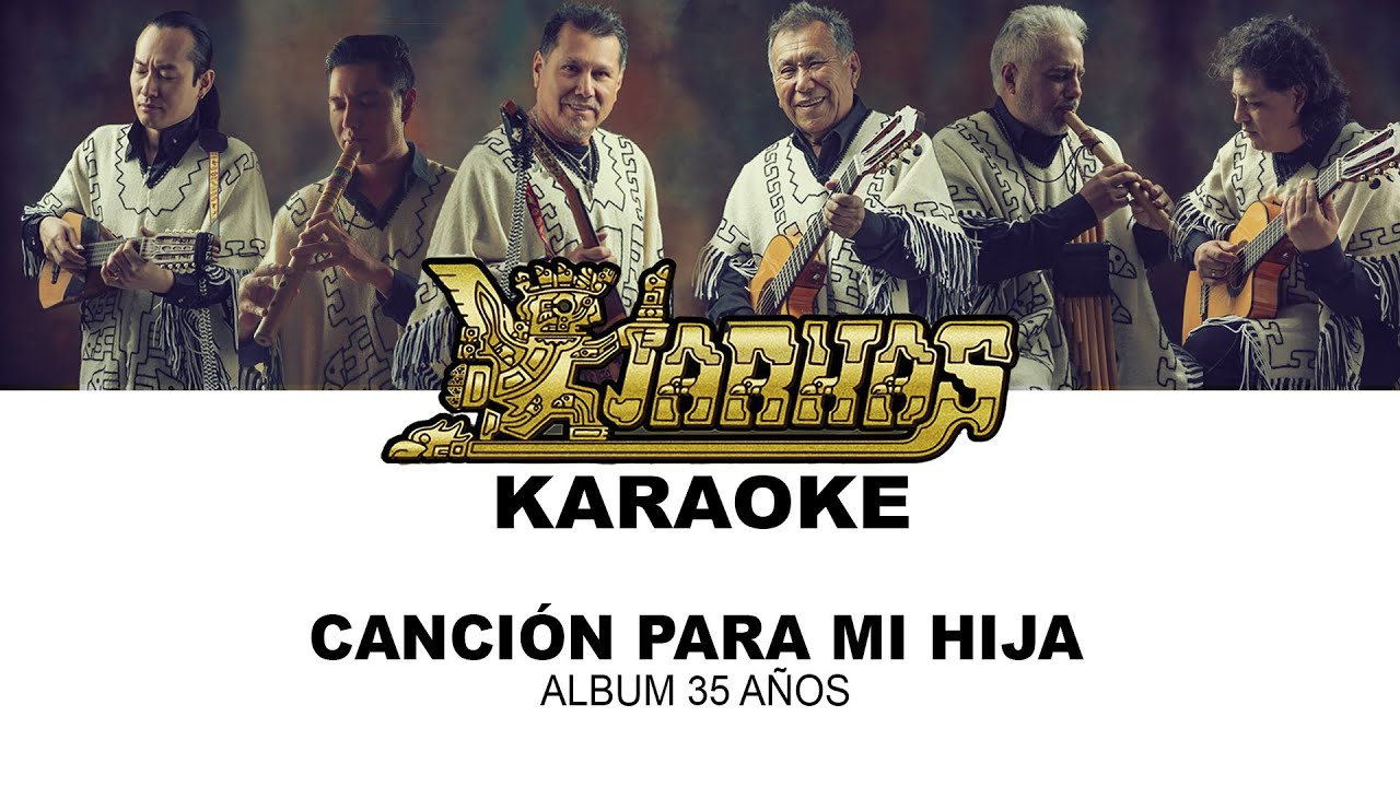 LOS KJARKAS - CANCIÓN PARA MI HIJA - KARAOKE