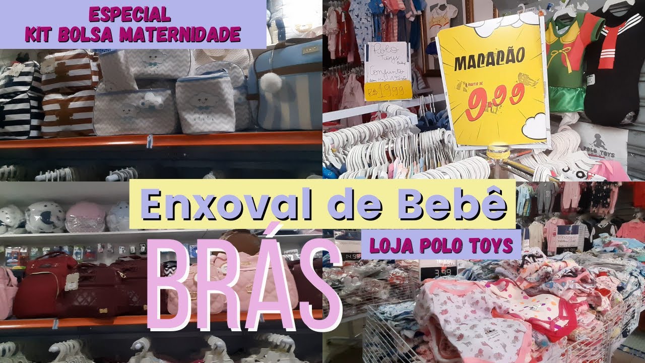 ENXOVAL DE BEBE COMPLETO NO BRÁS❤ESPECIAL BOLSAS MATERNIDADE NA LOJA POLO TOYS DA MARIA MARCOLINA