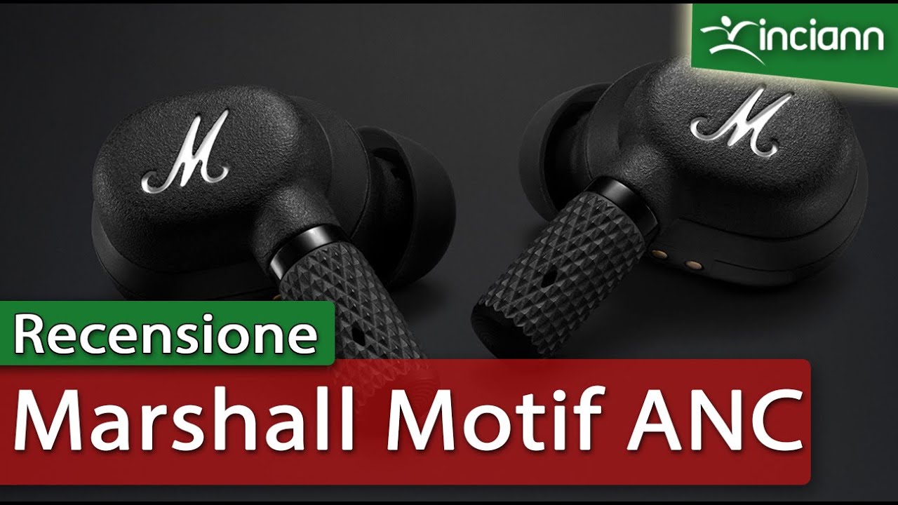 Recensione Cuffie true wireless Marshall Motif ANC uno stile letteralmente graffiante