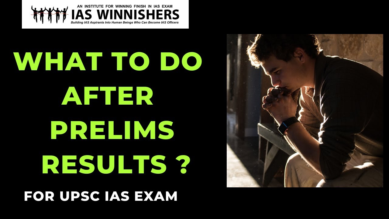 What To Do After UPSC IAS Prelims Results ?