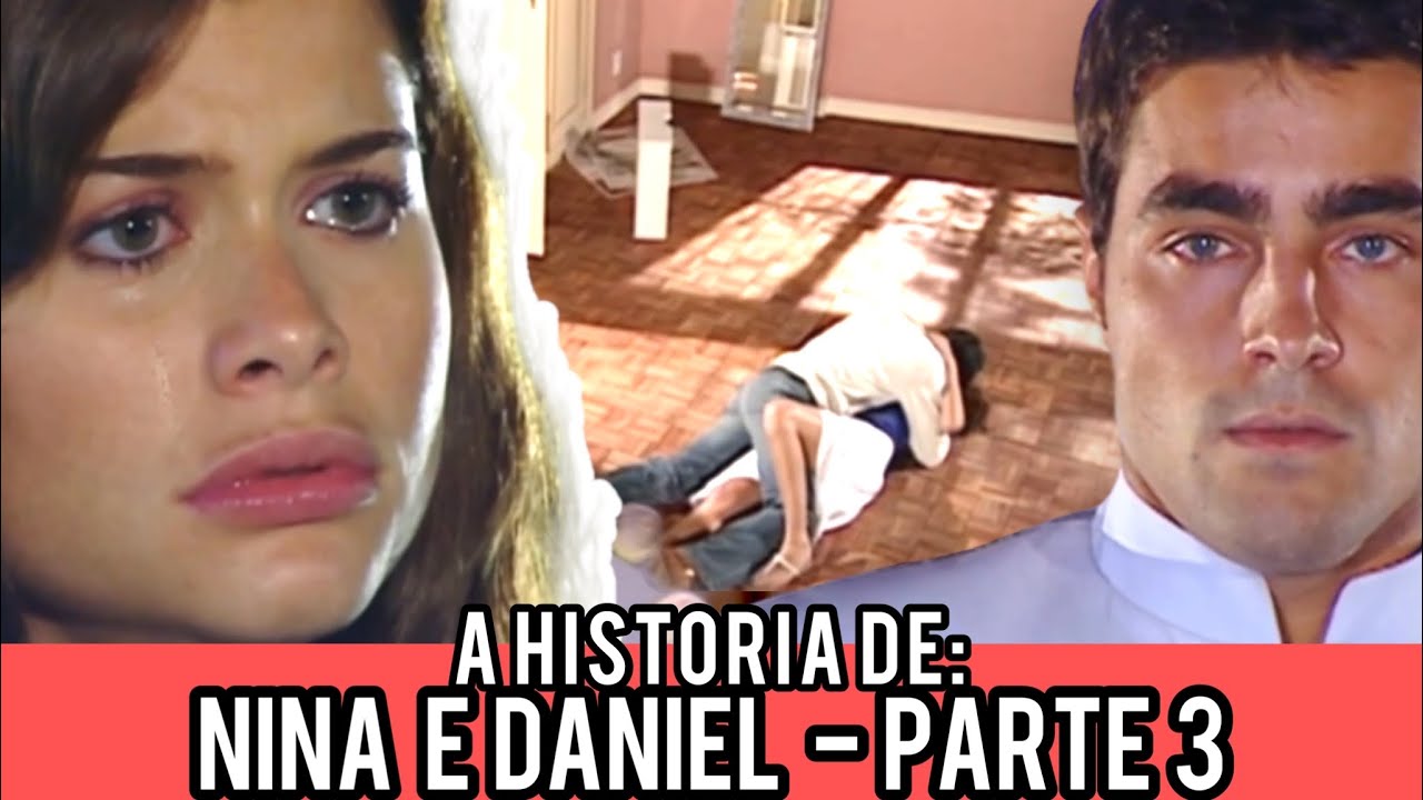 A HISTÓRIA DE NINA E DANIEL - PARTE 3