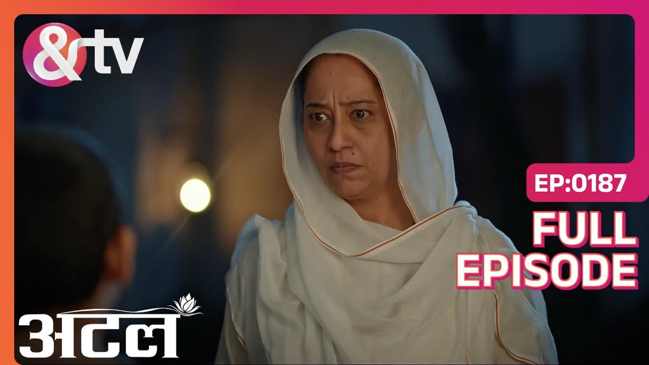 Atal ने Buaji को गिनवाए एहसान | Atal | Full Ep. 187 | And TV