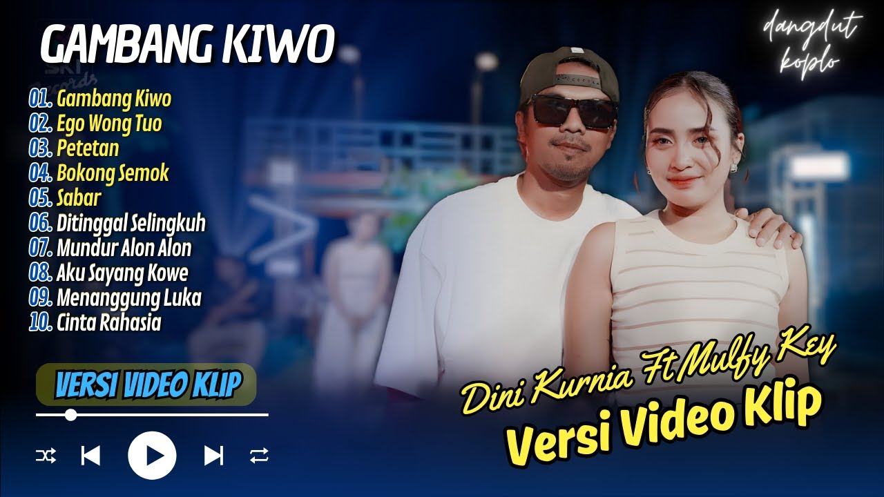 Dini Kurnia Ft Mulfy Key - GAMBANG KIWO - EGO WONG TUO || LAGU KOPLO 2025