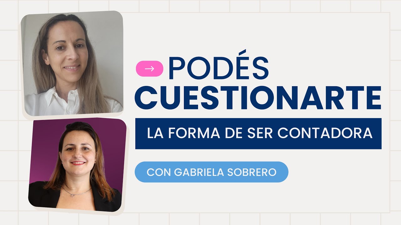 Podés cuestionarte la forma de ser Contadora