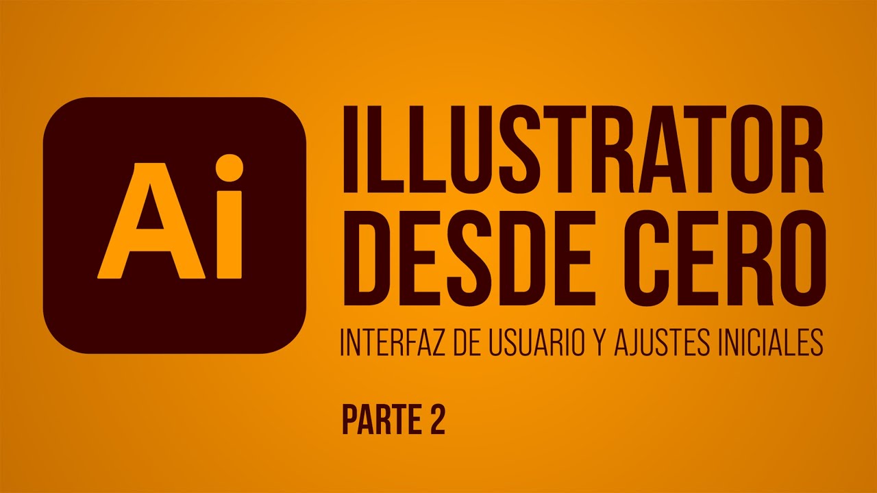 CURSO ILLUSTRATOR: ¡Esto es lo PRIMERO que DEBES SABER antes de usar Illustrator! | Parte 2