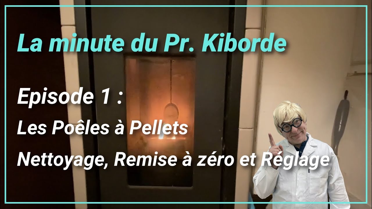 Pr Kiborde EP1   Révision de Poele à granulés