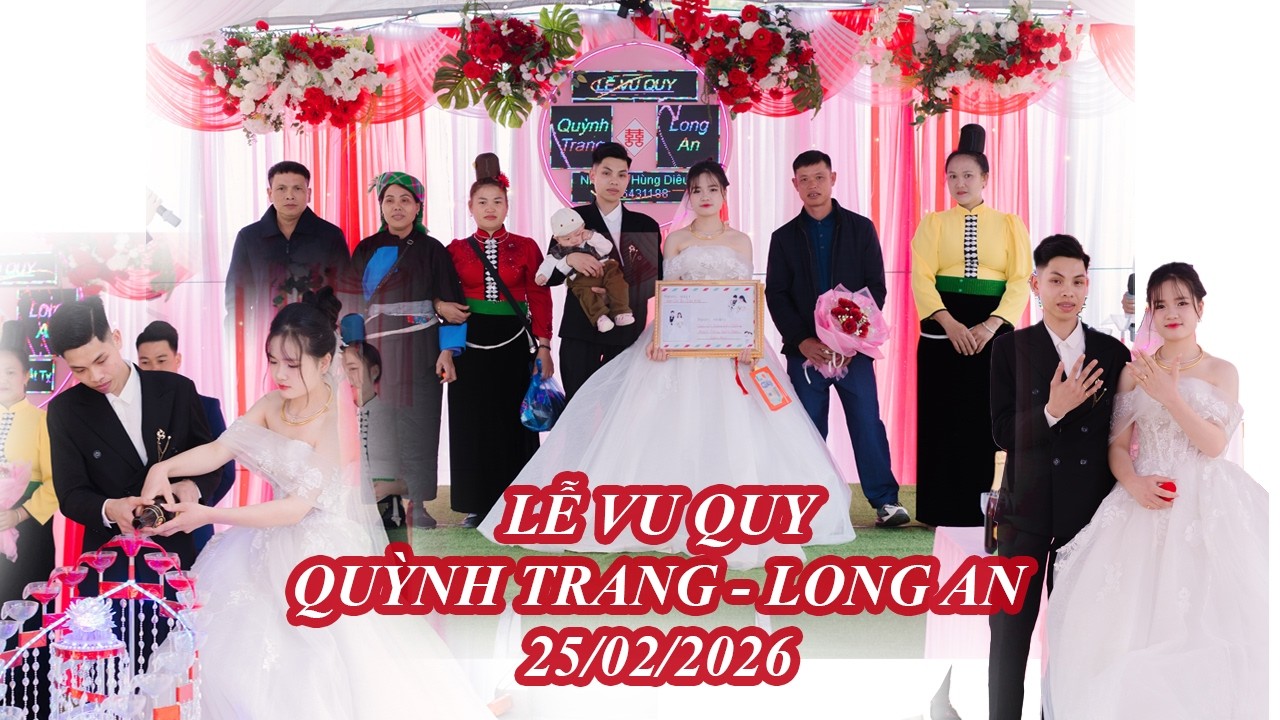 TOÀN CẢNH LỄ VU QUY CÔ DÂUQUỲNH TRANG - CHÚ RỂ LONG AN | 25/02/2026 | BẢN BÚC - CHIỀNG SUNG - SƠN LA