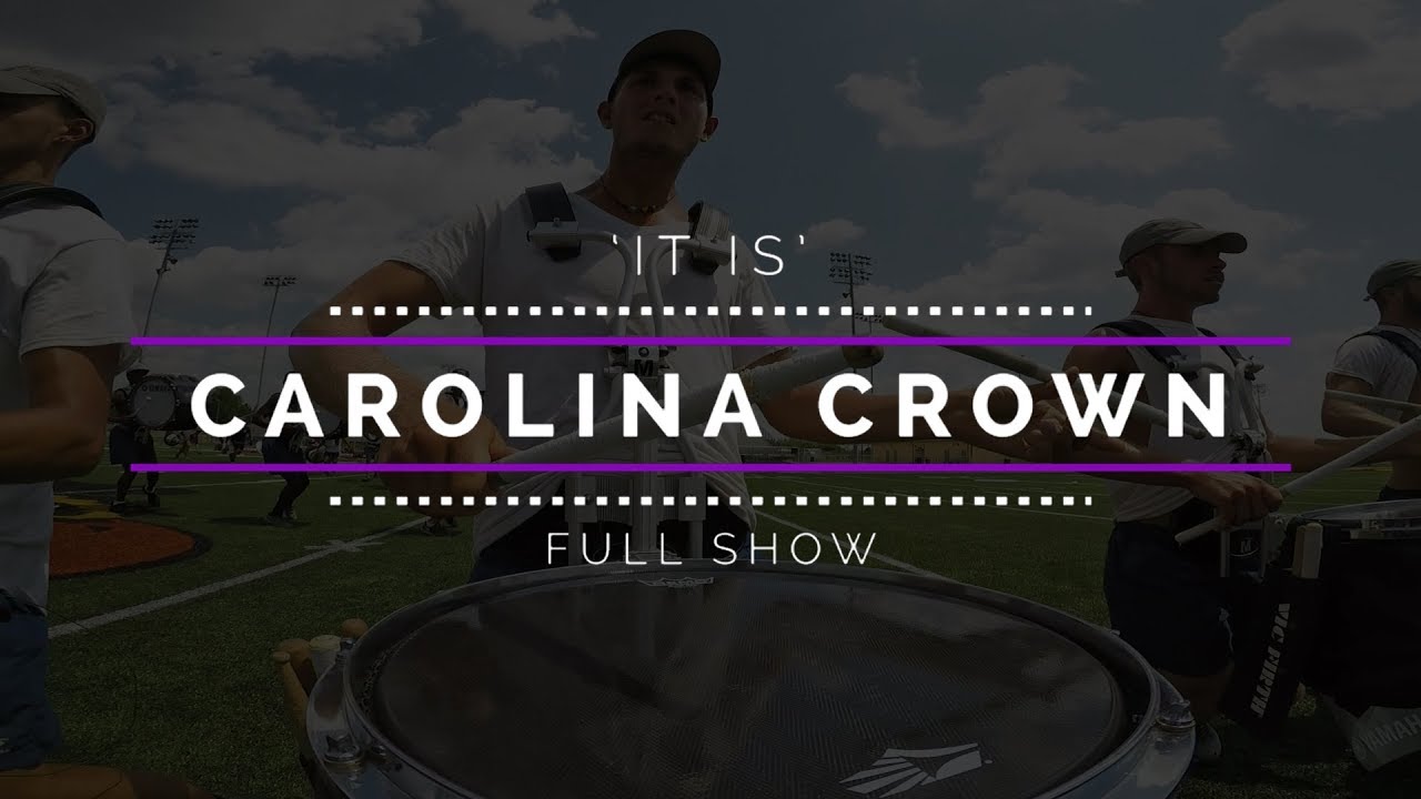 2017 Carolina Crown - FULL SHOW