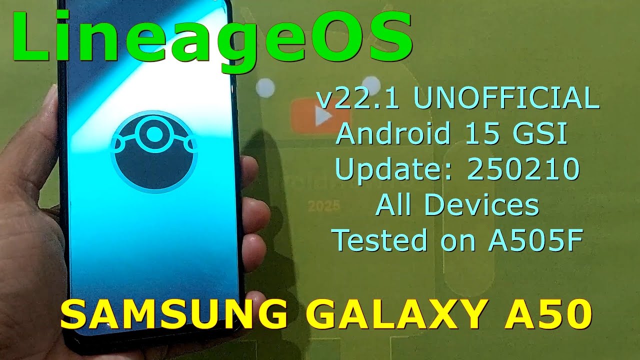 LineageOS 22.1 UNOFFICIAL for Samsung Galaxy A50 Android 15 GSI Update: 250210