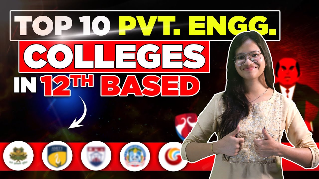 Top 10 Private Engineering Colleges After 12th 🔥 |  Admission Process | Fees, Placements & Packages
