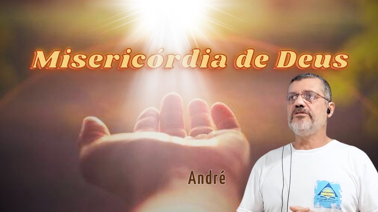 ANDRÉ / Misericórdia Divina.