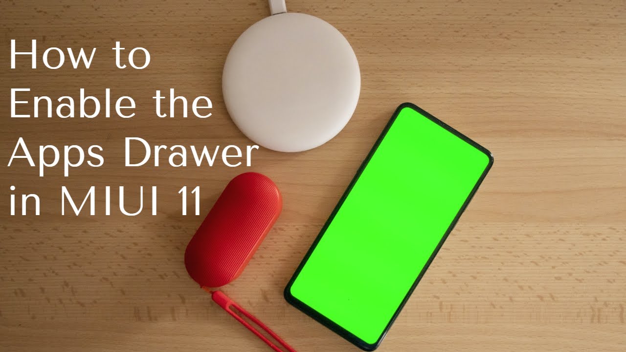 How to enable apps drawer in MIUI 11