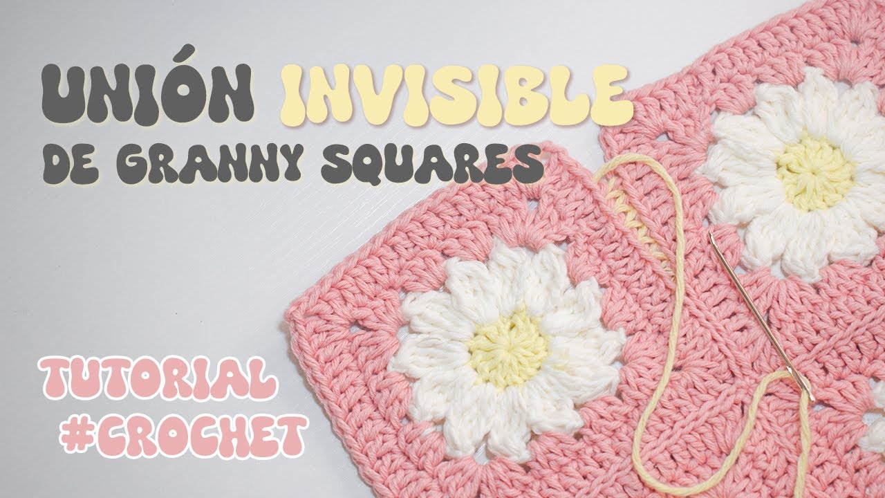Cómo hacer una UNIÓN INVISIBLE a nuestros granny squares 🩵​🌟