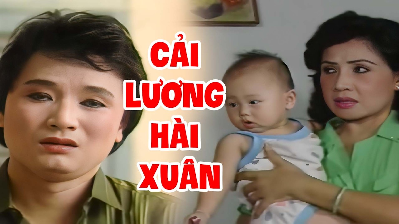 Cải Lương Hài Xuân Minh Vương - Lệ Thủy - Phượng Liên | Cải Lương Xã hội xưa