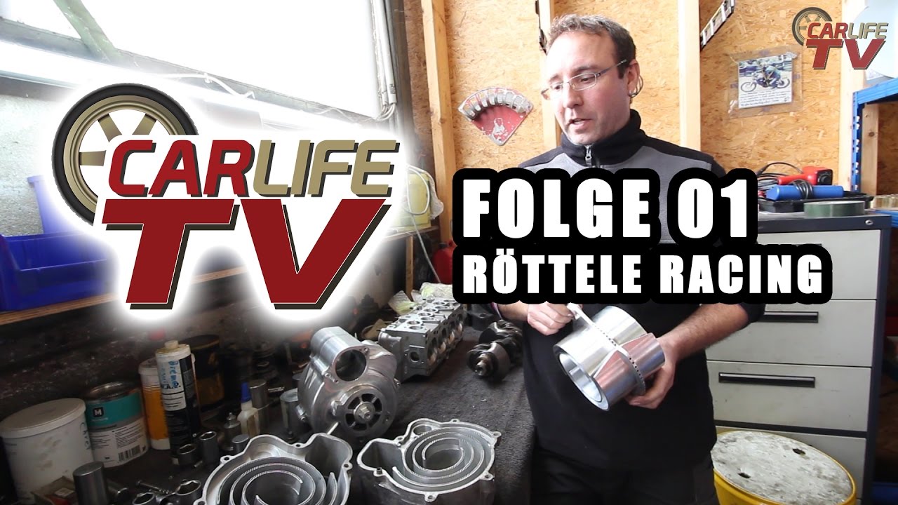 CARLIFE FOLGE 01 - Röttele Racing - G Lader und mehr ;-)