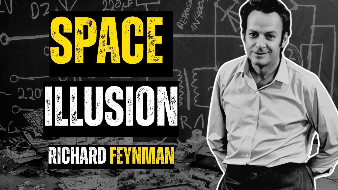 The Space Illusion – Feynman’s Mind-Blowing Insight || Learn With Feynman