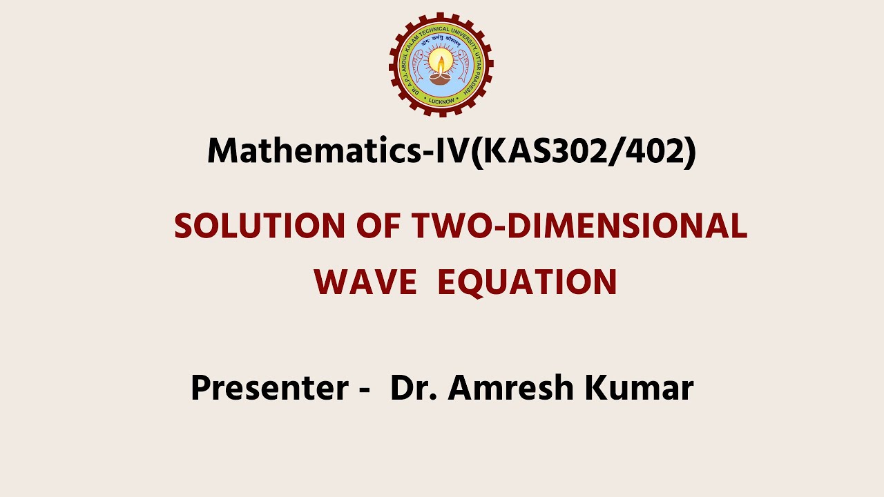 Mathematics - IV Solution of Wave  Equation in Two Dimension | AKTU Digital Education