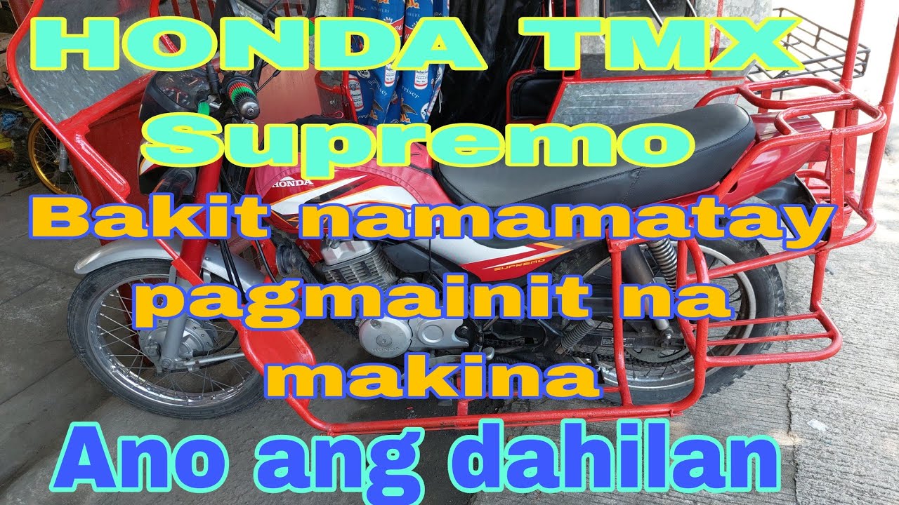 HONDA TMX Supremo, Bakit namamatay pagmainit na mkina.Ano ang dahilan.