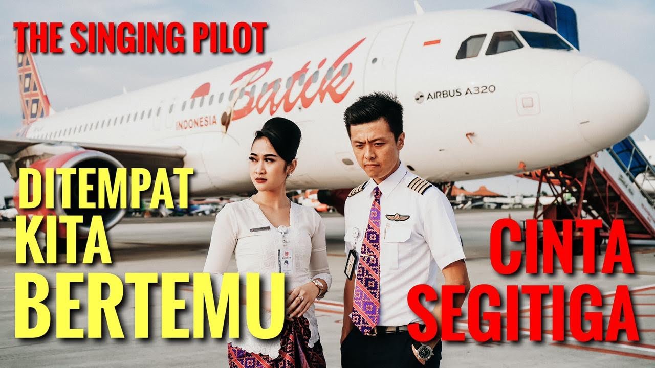 THE SINGING PILOT - Di Tempat Kita Bertemu (Official Music Video)✅