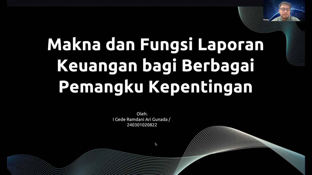 Presentasi Makna dan Fungsi Laporan Keuangan Bagi Berbagai Pemangku Kepentingan