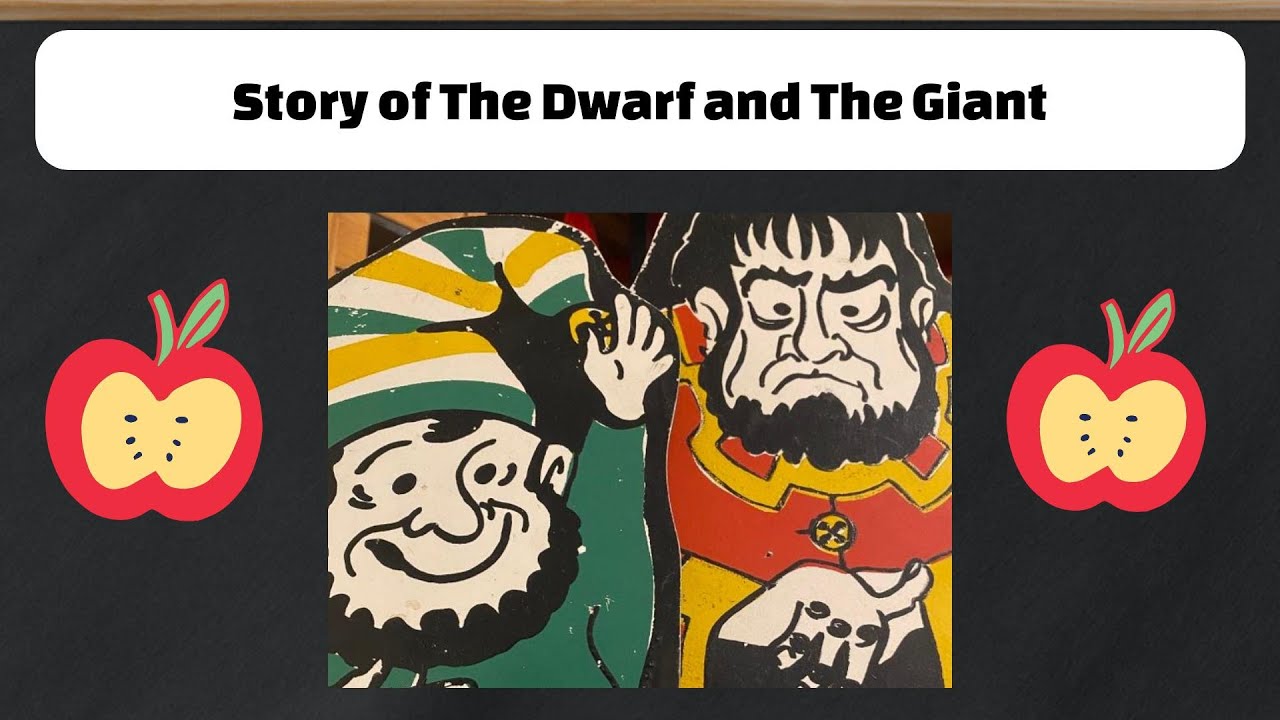 Story of The Dwarf and the Giant