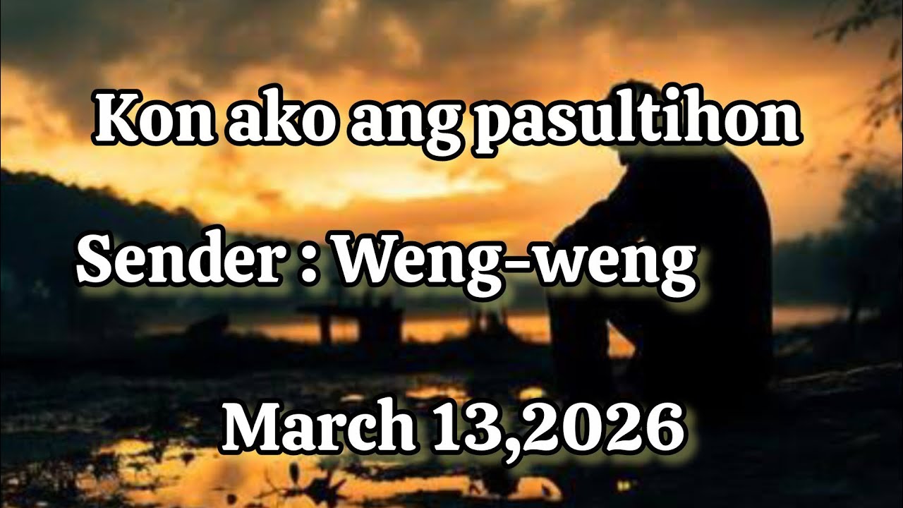 Kon ako ang pasultihon sender Weng-weng - March 13 2026