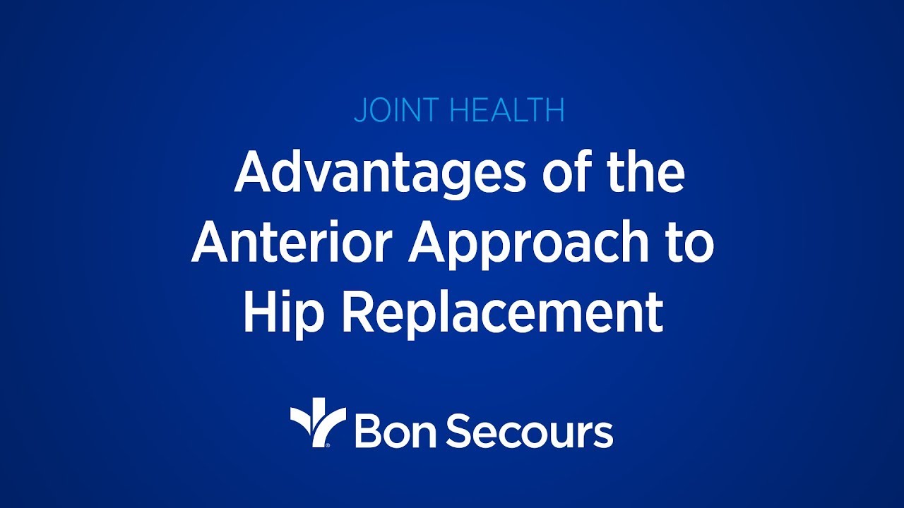 Advantages of the Anterior Approach to Hip Replacement
