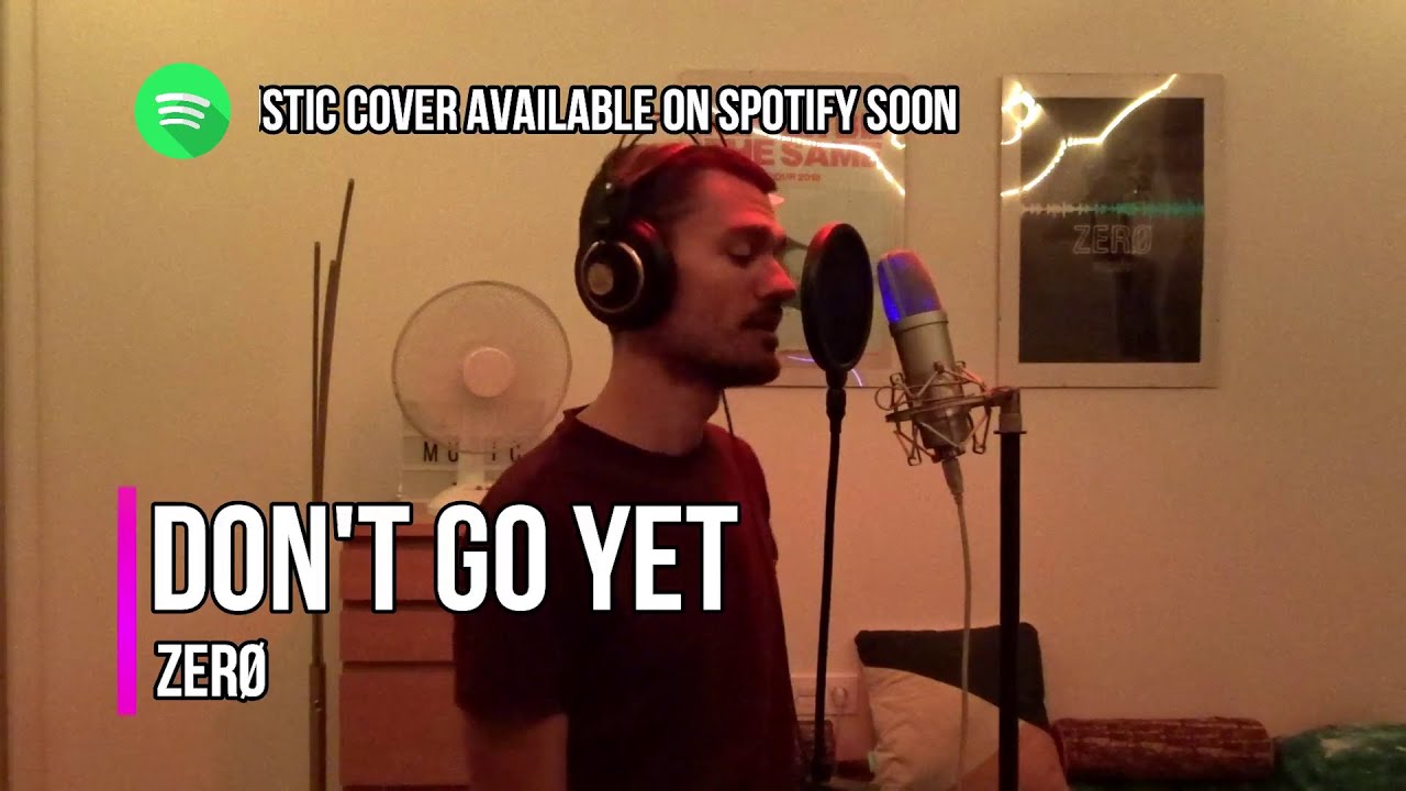 Don't Go Yet - Camila Cabello | Male Cover by ZERØ | with LYRICS