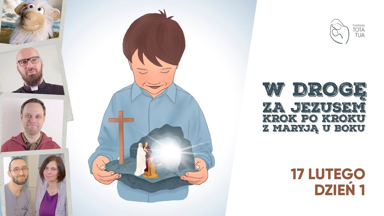 Dzień 01 - Rekolekcje dla Dzieci / W drogę ZA JEZUSEM.../ WIELKI POST 2021 / 17.02 - 03.04 /