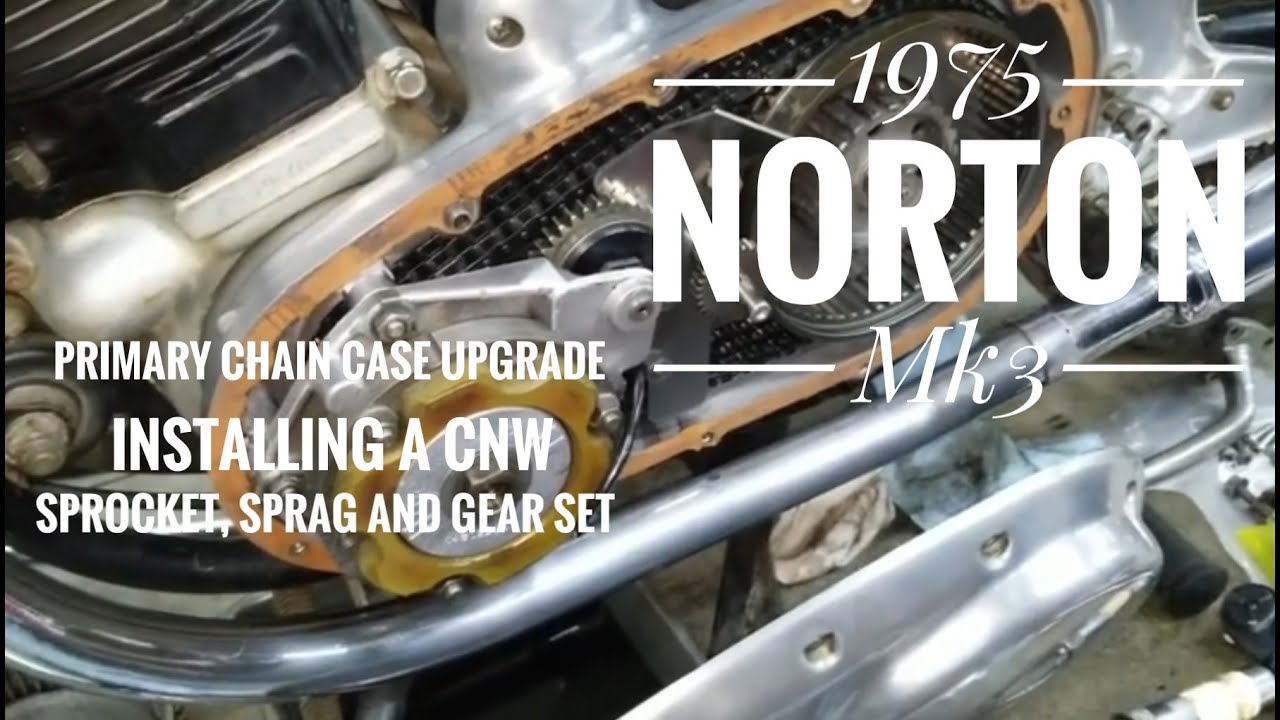 1975 Norton Mk3, Primary chain case upgrade, Installing a CNW Sprocket, Sprag and gear set