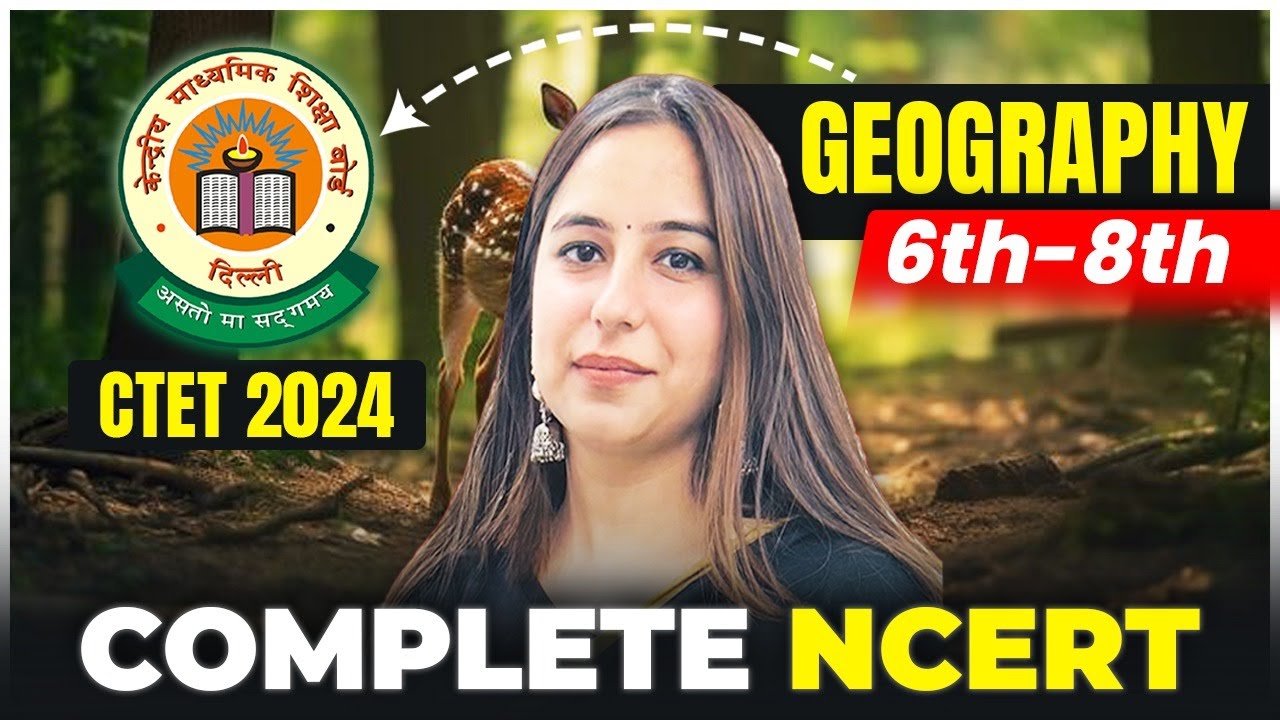 CTET 14th Dec 2024 SST (Geography) Complete NCERT Discussion Class by Varsha Ma'am | Class-16
