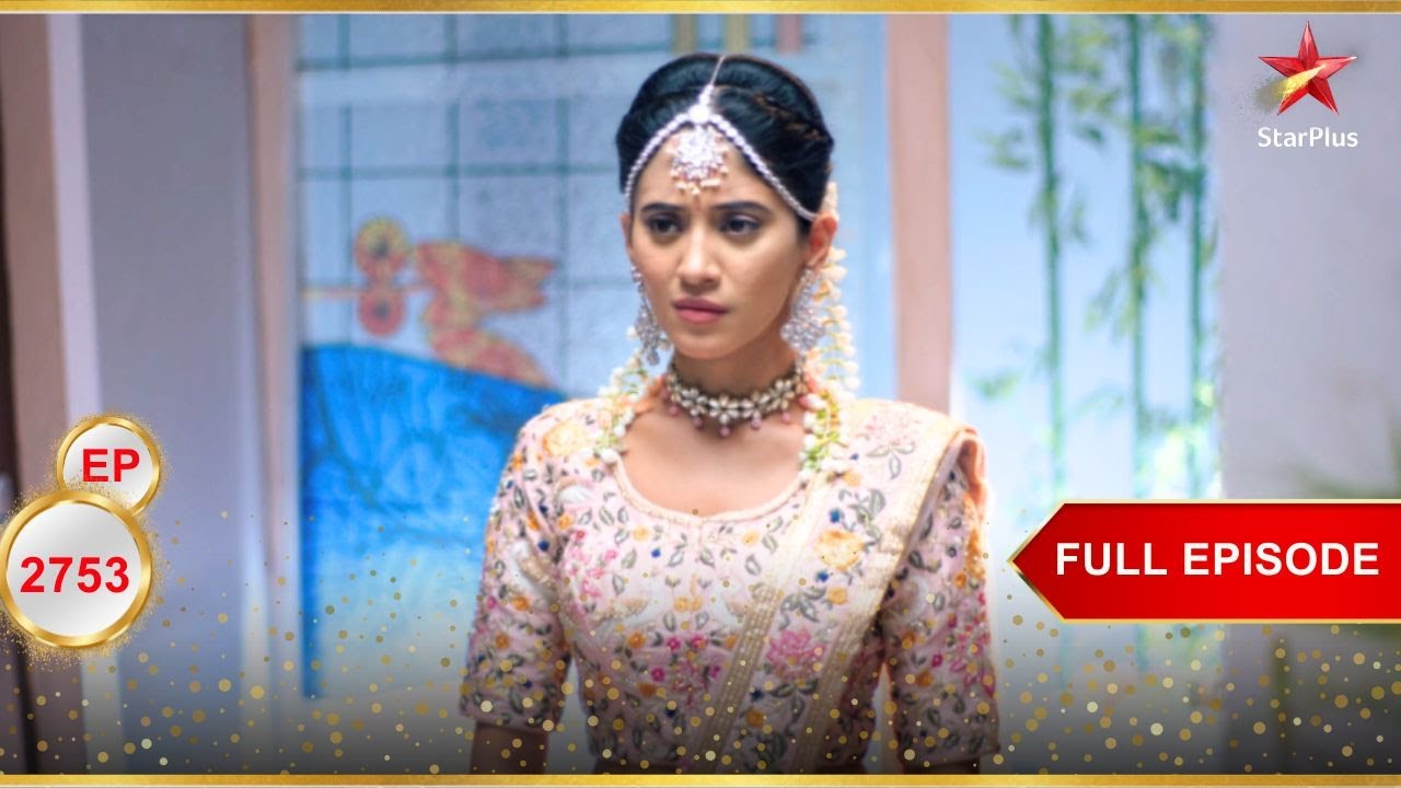 Naira Goes Missing! | Full Ep. 2753 | Yeh Rishta Kya Kehlata Hai