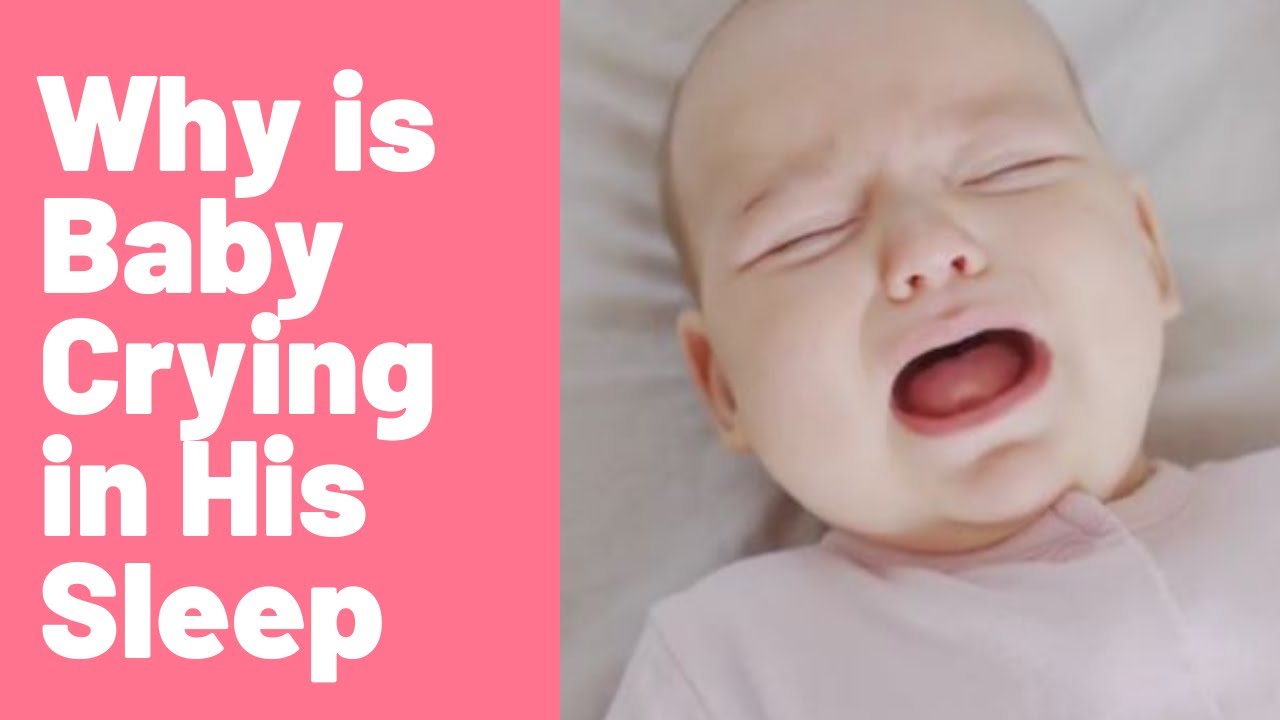 Baby Sleep Crying - Why is Baby Crying in His Sleep -Avoid Baby Crying at Night