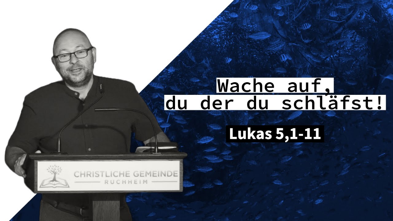Wache auf, du der du schläfst! (Lukas 5,1-11) - Americo