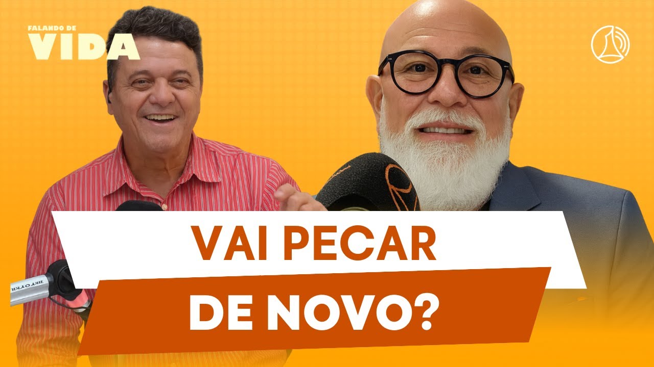 PECADO E CONFISS&Atilde;O: Como encontrar o perd&atilde;o de Deus? | Falando de Vida (18/08/25)