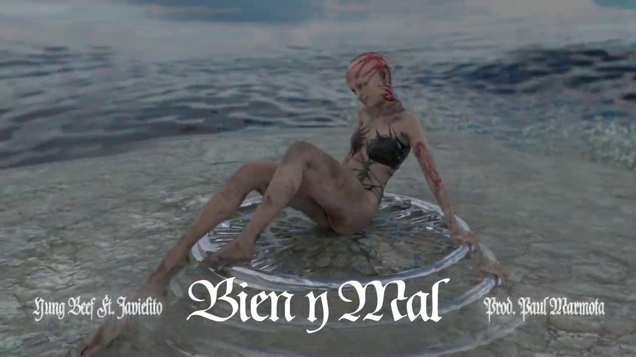 YUNG BEEF & PAUL MARMOTA - BIEN Y MAL (FT JAVIELITO)