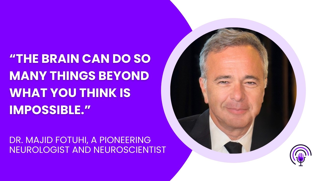 The Brain Architect: How Movement, Food, & Purpose Reshape Your Hippocampus with Dr. Majid Fotuhi