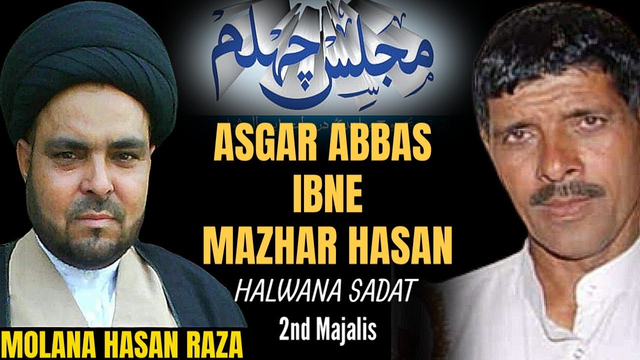 🔴Live Maulana Hasan Raza Naqvi | Majlis e Chehlum | Asghar Abbas Ibne Mazhar Hasan | Halwana SRE